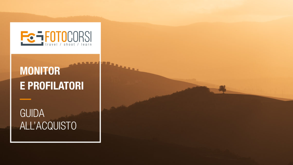 Fotocorsi Monitor E Profilatori Guida All'acquisto