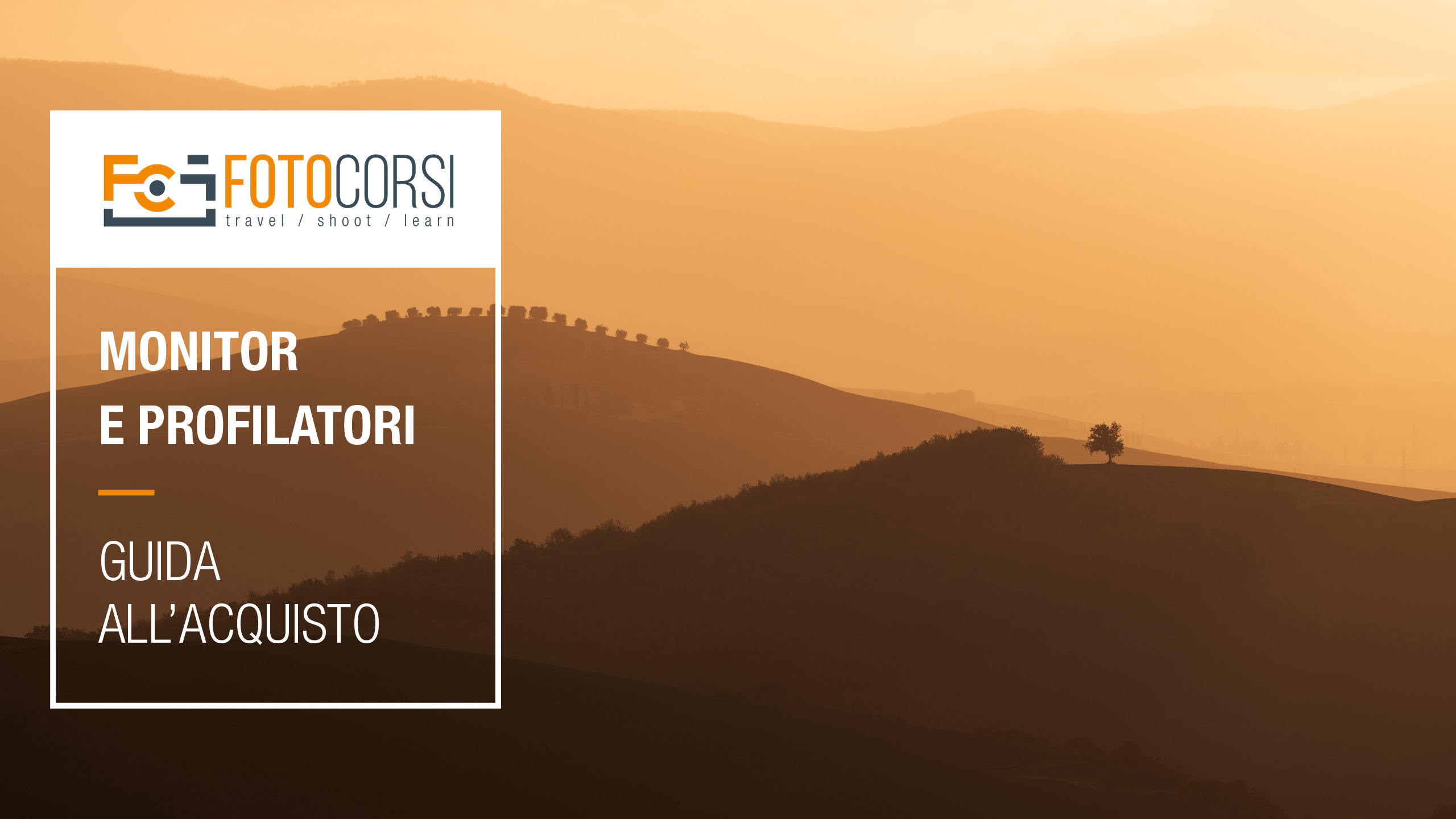 Fotocorsi Monitor E Profilatori Guida All'acquisto